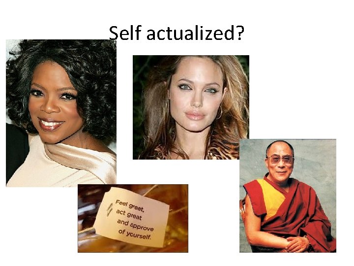 Self actualized? 