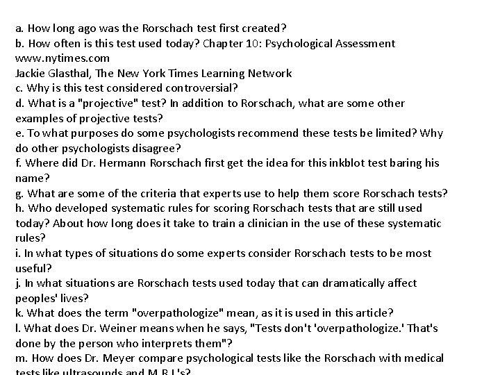 a. How long ago was the Rorschach test first created? b. How often is