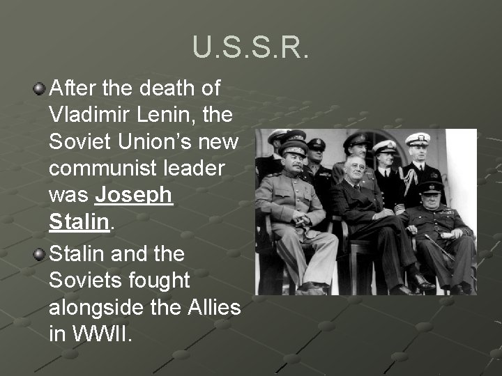 U. S. S. R. After the death of Vladimir Lenin, the Soviet Union’s new