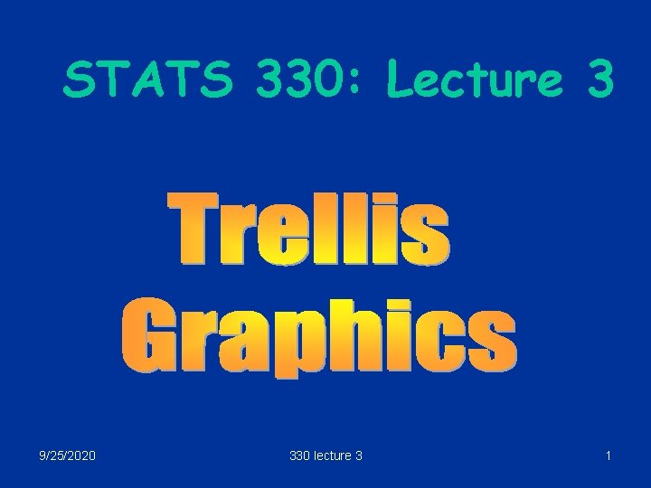 STATS 330: Lecture 3 9/25/2020 330 lecture 3 1 