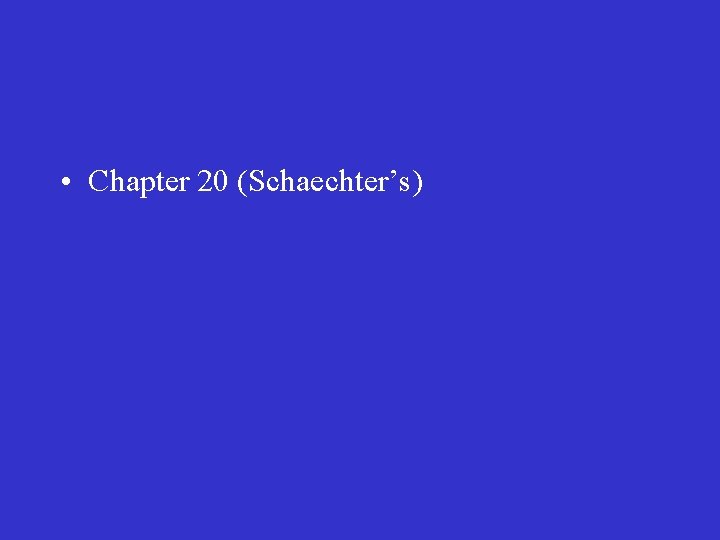  • Chapter 20 (Schaechter’s) 