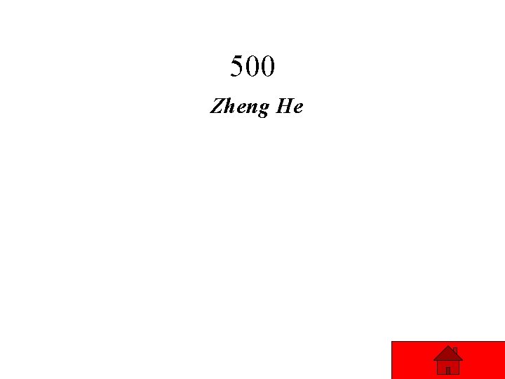 500 Zheng He 500 Zheng He