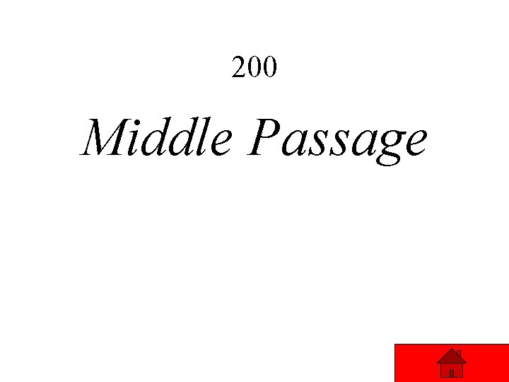 200 Middle Passage 200 Middle Passage