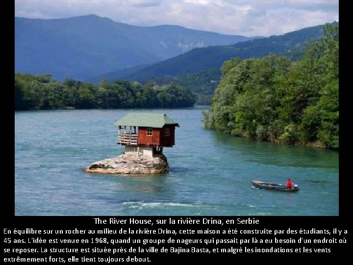 The River House, sur la rivière Drina, en Serbie En équilibre sur un rocher