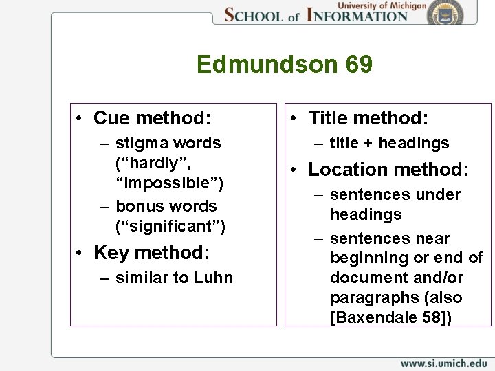 Edmundson 69 • Cue method: – stigma words (“hardly”, “impossible”) – bonus words (“significant”)