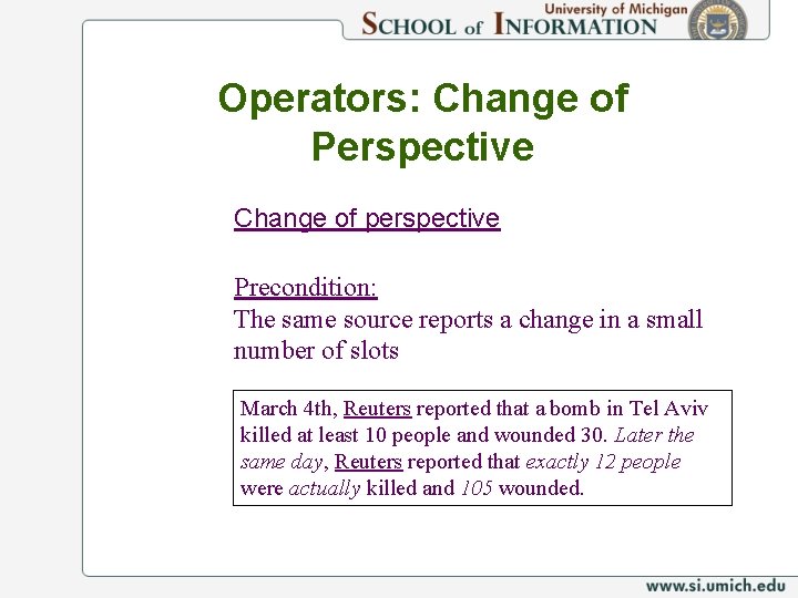 Operators: Change of Perspective Change of perspective Precondition: The same source reports a change