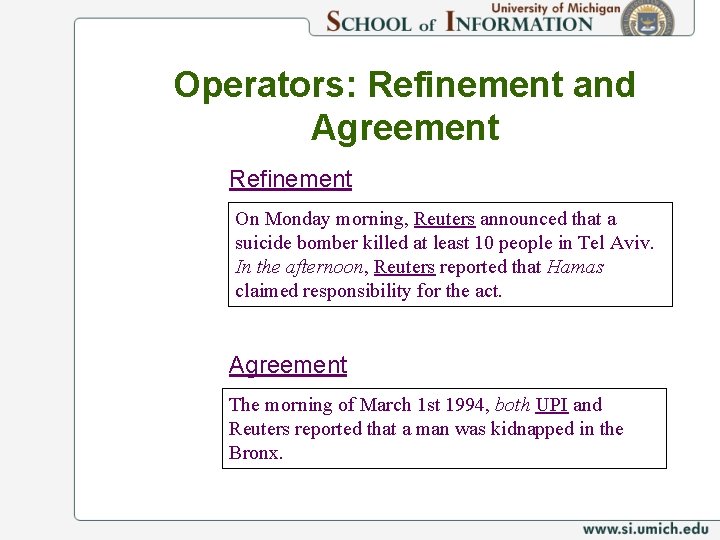 Operators: Refinement and Agreement Refinement On Monday morning, Reuters announced that a suicide bomber