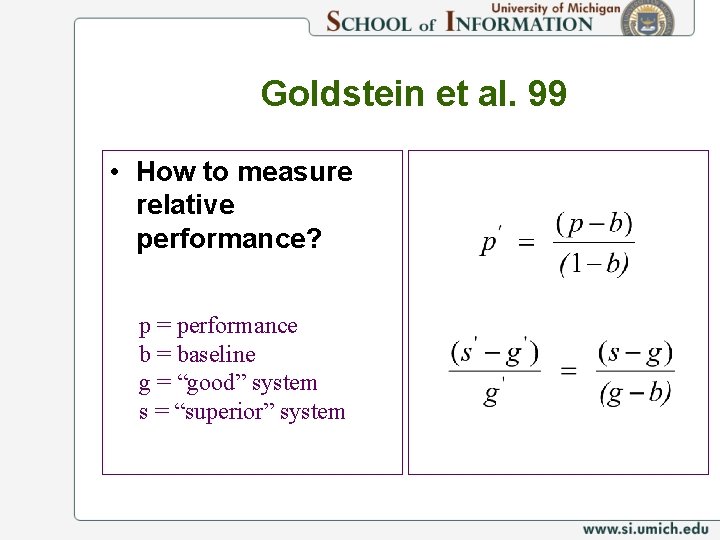 Goldstein et al. 99 • How to measure relative performance? p = performance b