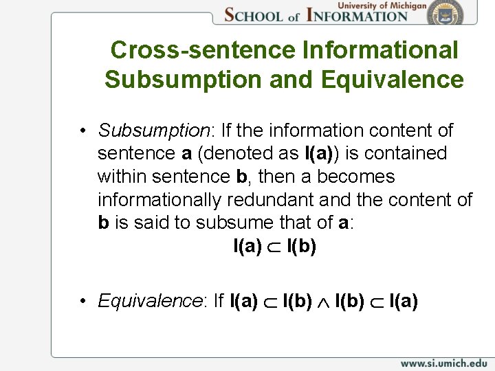 Cross-sentence Informational Subsumption and Equivalence • Subsumption: If the information content of sentence a