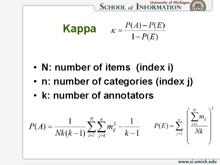 Kappa • N: number of items (index i) • n: number of categories (index