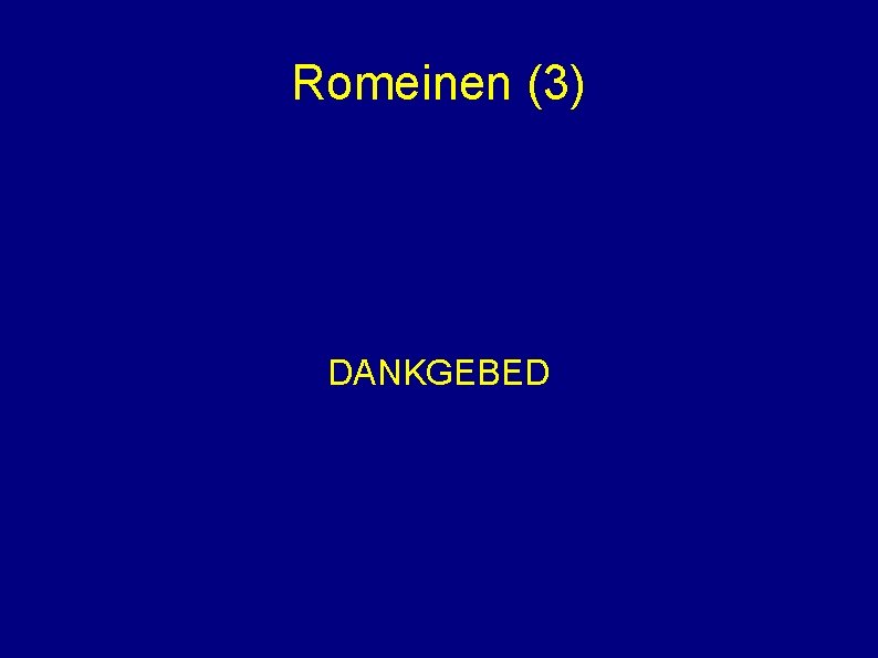 Romeinen (3) DANKGEBED 