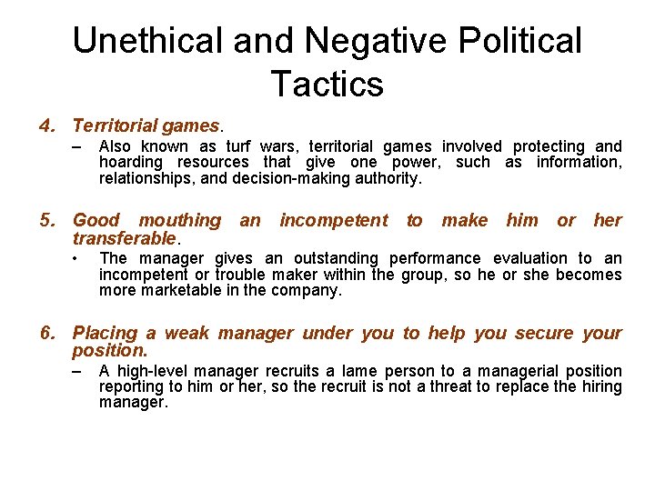 Unethical and Negative Political Tactics 4. Territorial games. – Also known as turf wars,