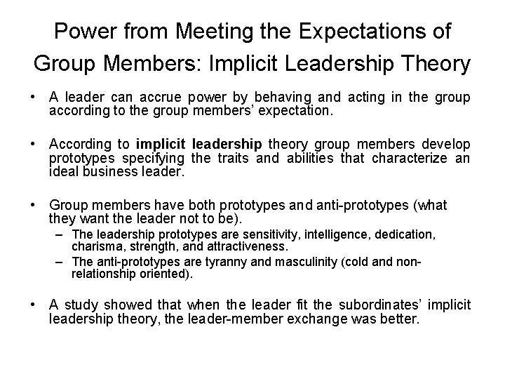 Power from Meeting the Expectations of Group Members: Implicit Leadership Theory • A leader
