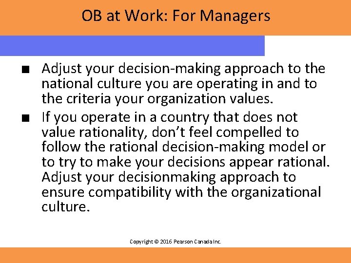 OB at Work: For Managers ■ Adjust your decision-making approach to the national culture OB at Work: For Managers ■ Adjust your decision-making approach to the national culture