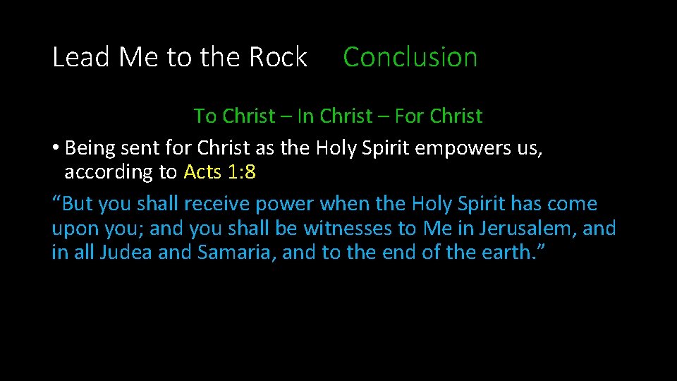 Lead Me to the Rock Conclusion To Christ – In Christ – For Christ