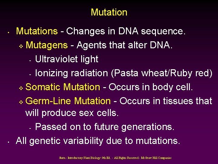 Mutation • • Mutations - Changes in DNA sequence. v Mutagens - Agents that