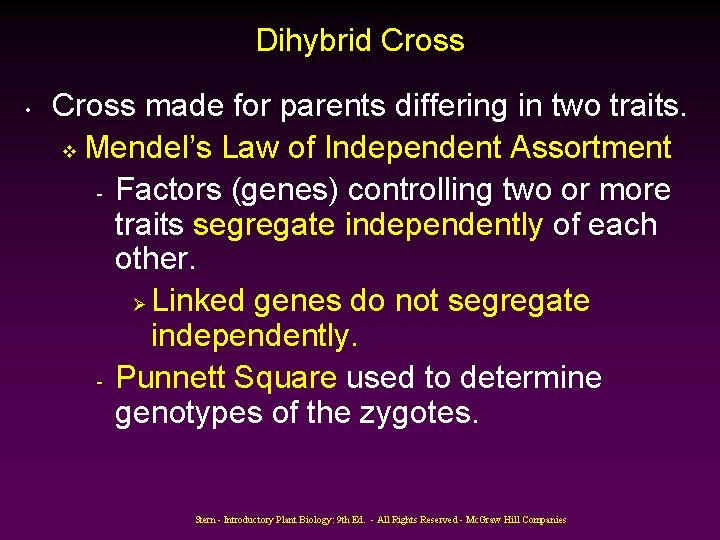 Dihybrid Cross • Cross made for parents differing in two traits. v Mendel’s Law