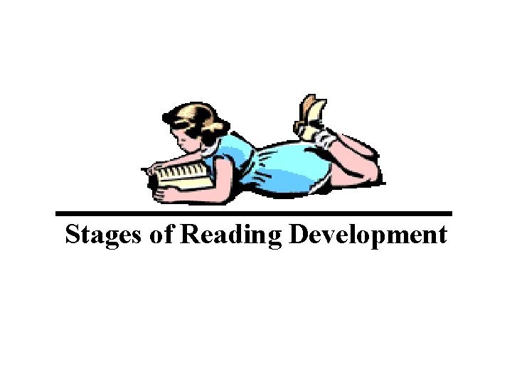 Stages of Reading Development 