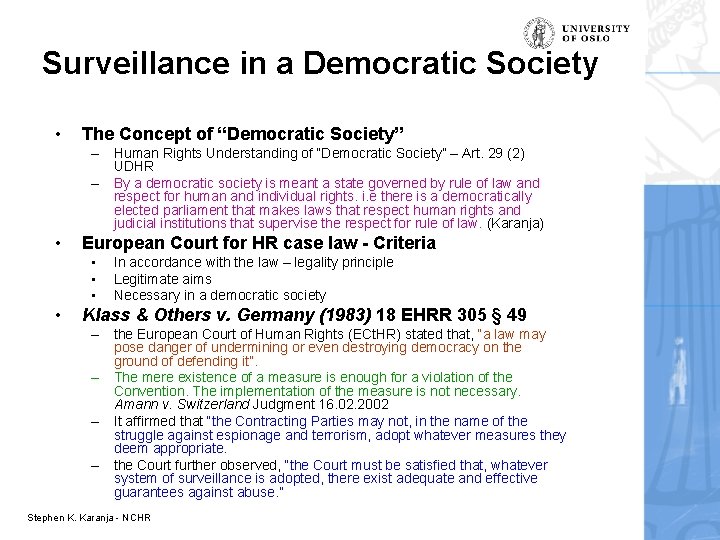 Surveillance in a Democratic Society • The Concept of “Democratic Society” – Human Rights