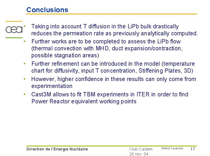 Conclusions • Taking into account T diffusion in the Li. Pb bulk drastically reduces