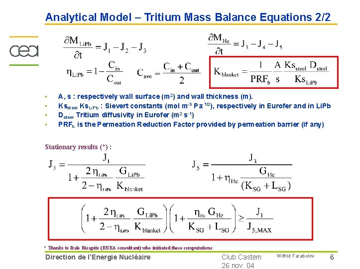 Analytical Model – Tritium Mass Balance Equations 2/2 • • A, s : respectively