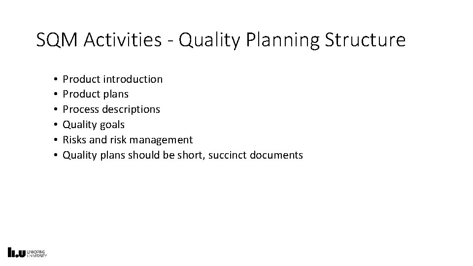 SQM Activities - Quality Planning Structure • • • Product introduction Product plans Process