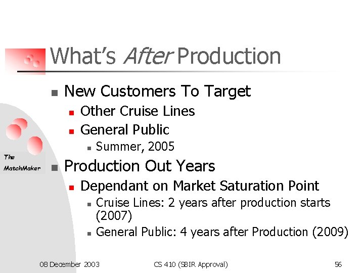 What’s After Production n New Customers To Target n n Other Cruise Lines General