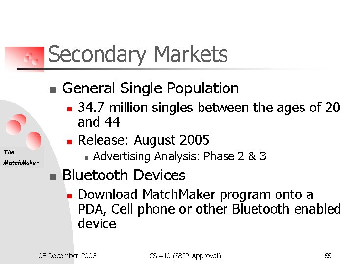 Secondary Markets n General Single Population n n The 34. 7 million singles between