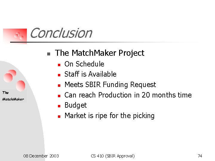 Conclusion n The Match. Maker Project n n n The Match. Maker n n