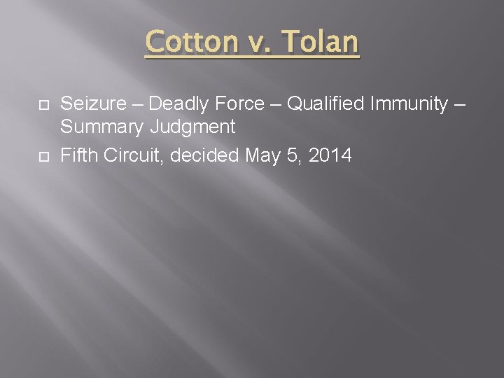 Cotton v. Tolan Seizure – Deadly Force – Qualified Immunity – Summary Judgment Fifth