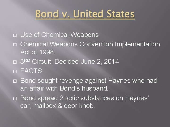 Bond v. United States Use of Chemical Weapons Convention Implementation Act of 1998. 3