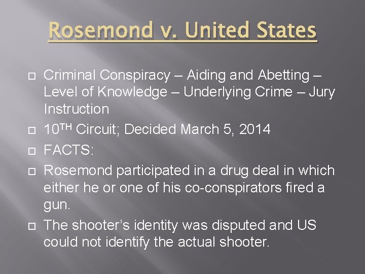 Rosemond v. United States Criminal Conspiracy – Aiding and Abetting – Level of Knowledge