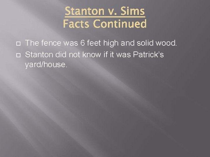  The fence was 6 feet high and solid wood. Stanton did not know