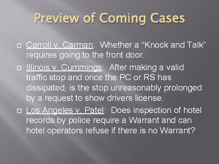 Preview of Coming Cases Carroll v. Carman: Whether a “Knock and Talk” requires going