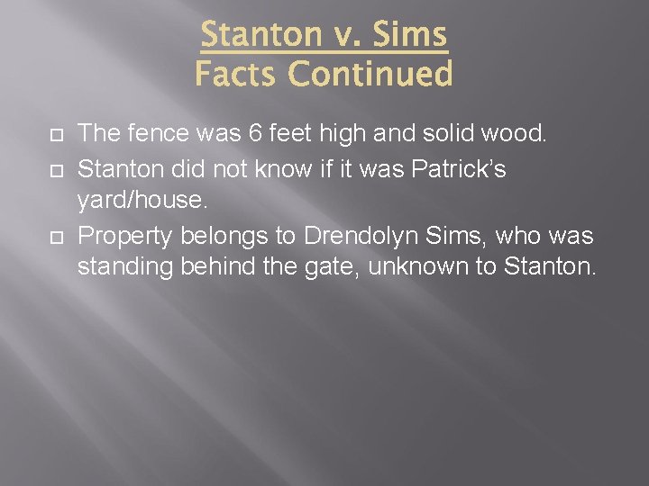  The fence was 6 feet high and solid wood. Stanton did not know