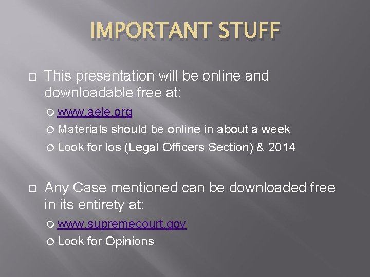 IMPORTANT STUFF This presentation will be online and downloadable free at: www. aele. org