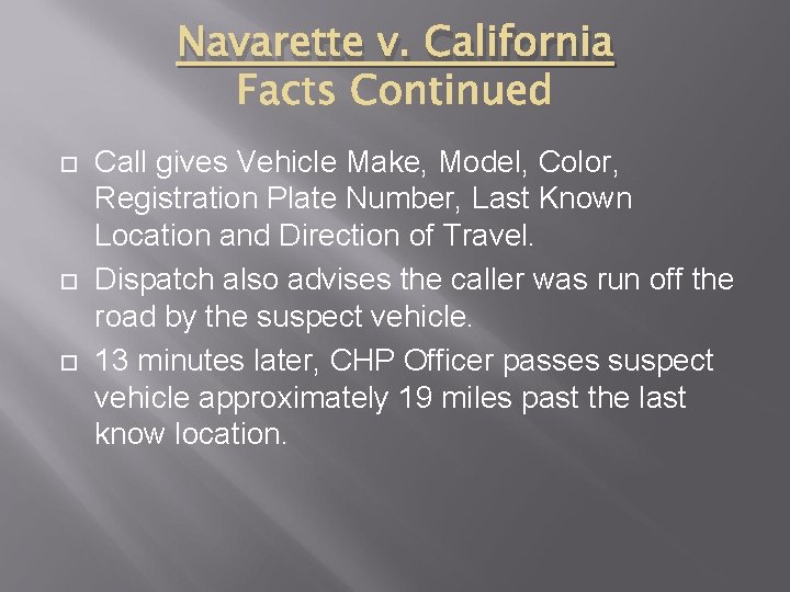 Navarette v. California Call gives Vehicle Make, Model, Color, Registration Plate Number, Last Known