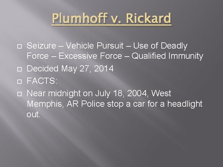 Plumhoff v. Rickard Seizure – Vehicle Pursuit – Use of Deadly Force – Excessive