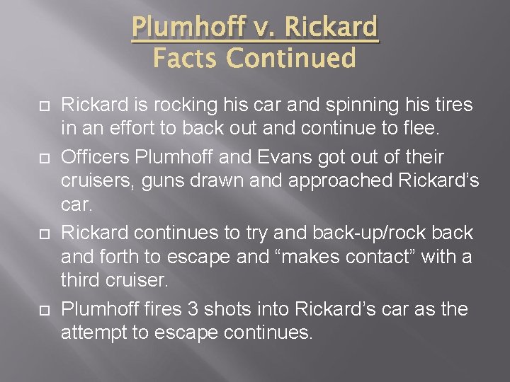 Plumhoff v. Rickard is rocking his car and spinning his tires in an effort