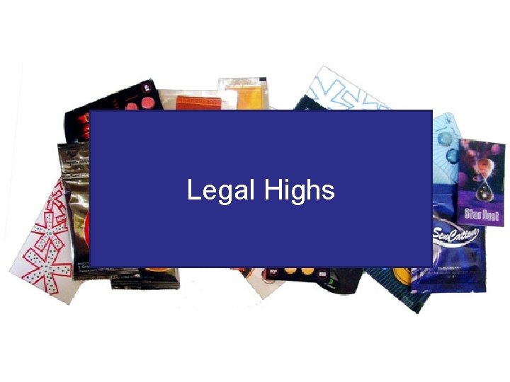 Legal Highs 