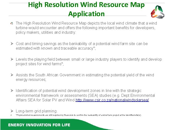 High Resolution Wind Resource Map Application The High Resolution Wind Resource Map depicts the