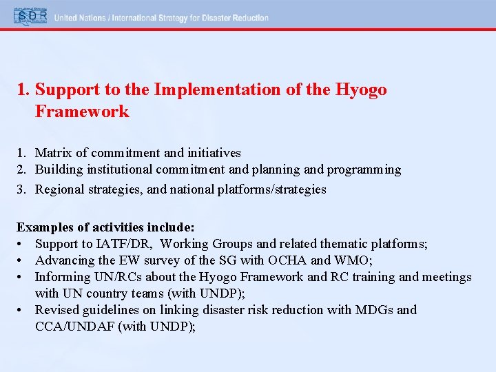 1. Support to the Implementation of the Hyogo Framework 1. Matrix of commitment and