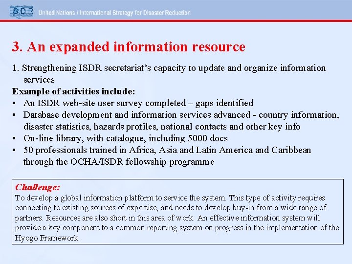 3. An expanded information resource 1. Strengthening ISDR secretariat’s capacity to update and organize