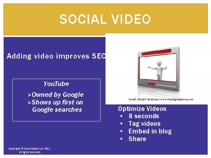 SOCIAL VIDEO Adding video improves SEO You. Tube ØOwned by Google ØShows up first