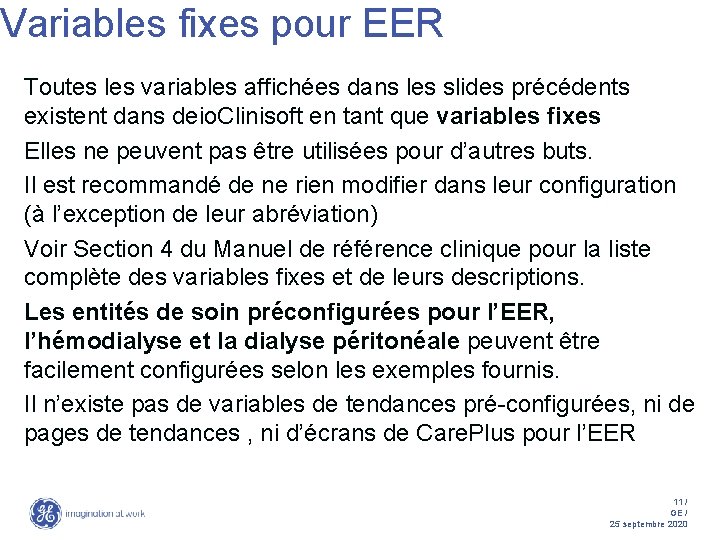 Variables fixes pour EER Toutes les variables affichées dans les slides précédents existent dans