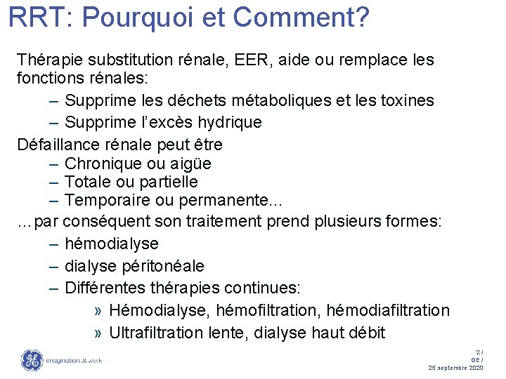 RRT: Pourquoi et Comment? Thérapie substitution rénale, EER, aide ou remplace les fonctions rénales: