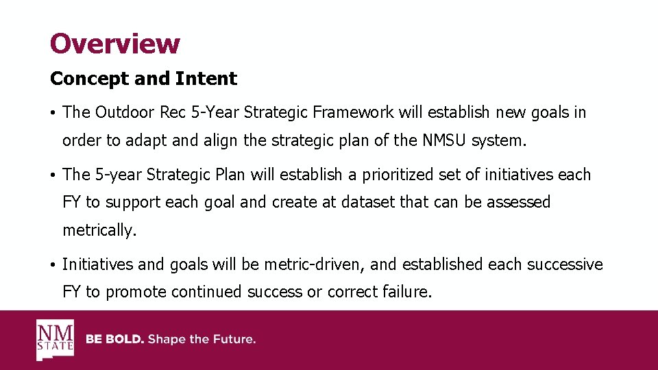 Overview Concept and Intent • The Outdoor Rec 5 -Year Strategic Framework will establish