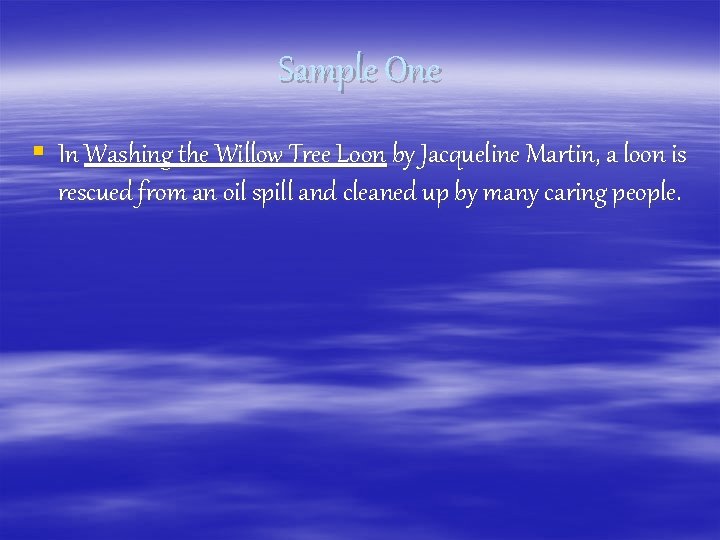 Sample One § In Washing the Willow Tree Loon by Jacqueline Martin, a loon