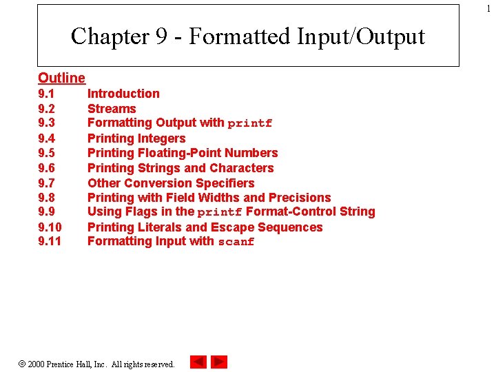 1 Chapter 9 - Formatted Input/Output Outline 9. 1 9. 2 9. 3 9.