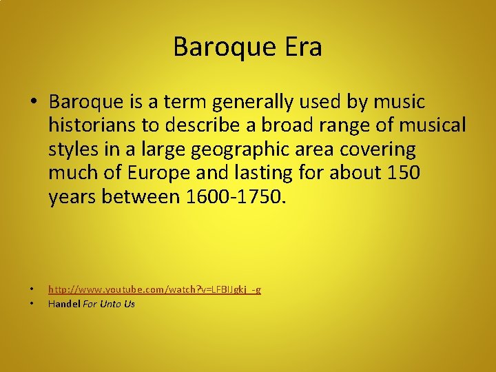Baroque Era • Baroque is a term generally used by music historians to describe